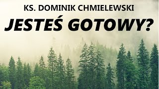 Ks Dominik Chmielewski  Śmierć Czy jesteś na nią gotowy [upl. by Leahciam]