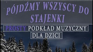 Podkład muzyczny dla dzieci  Pójdźmy wszyscy do stajenki [upl. by Romy]