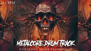 Metalcore Drum Track 225 BPM HQHD [upl. by Jemmie]