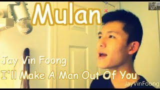 Mulan  Ill Make A Man Out Of You Cover [upl. by Ewer]