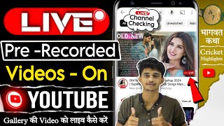 How to live prerecorded video on youtube247 Live Stream on youtubeyoutube live stream kaise kare [upl. by Ronny443]