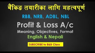 Profit and Loss account  Final Account  नाफा नोक्सान खाता  Meaning  Objectives  Format Nepali [upl. by Naujal]