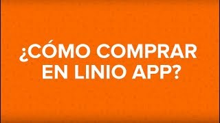 ¿Cómo comprar en Linio app [upl. by Dalury101]