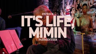 ITS LIFE MIMIN  Patrick Parmentier Live [upl. by Attenhoj]