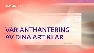 Varianthantering av dina artiklar i Visma WebshopWebshop [upl. by Aleibarg]