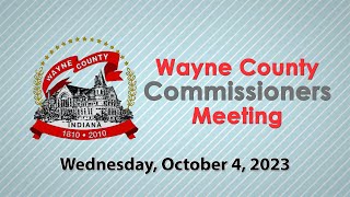 Wayne County Commissioners Meeting of October 4 2023 [upl. by Haraj]