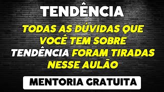 A LÓGICA DO PREÇO  AULÃO SOBRE TENDÊNCIA TIRANDO AS SUAS DÚVIDAS [upl. by Erbes112]