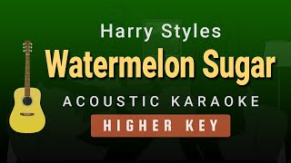 Watermelon Sugar  Harry Styles Female  Higher Key Acoustic Karaoke [upl. by Caraviello]