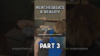 Psychedelics and Reality part 3 shorts [upl. by Laurella]