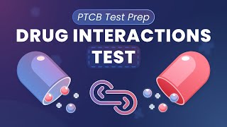 PTCB Drug Interactions Quiz [upl. by Dranal]