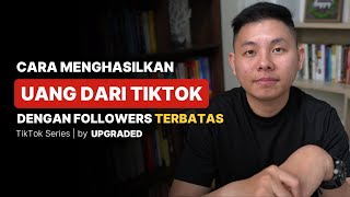 Cara MENGHASILKAN UANG dari Tiktok dengan Jumlah Followers yang Terbatas [upl. by Eerihs790]