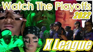 Watch The Playoffs  X League 2022 [upl. by Juliette]