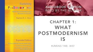 Explaining Postmodernism by Stephen Hicks Chapter 1 What Postmodernism Is [upl. by Atinahs]