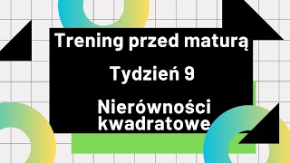 Tydzień 9 Nierówności kwadratowe [upl. by Acie745]