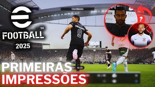 TESTEI o EFOOTBALL 2025 e ESTÁ INCRÍVEL Confira tudo [upl. by Alyhc630]