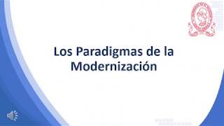 Los Paradigmas de la Modernización [upl. by Zurn]