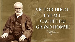 Victor Hugo  la face cachée du grand homme  Secrets dhistoire [upl. by Brucie]