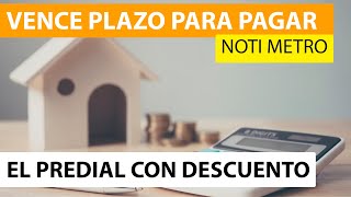 Vence plazo para pagar el predial con descuento Noti Metro [upl. by Octavia]