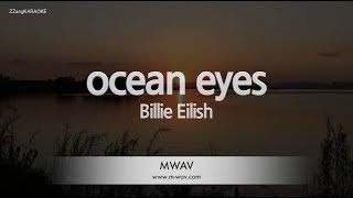 Billie Eilishocean eyes Karaoke Version [upl. by Oniotna188]