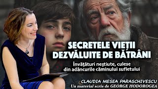 Secretele vieții dezvăluite de bătrâni  Învățături neștiute culese din adâncurile sufletului [upl. by Musette23]