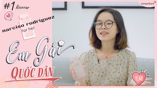 Narciso Rodriguez For Her Edp  Em Gái Quốc Dân  Review Nước Hoa [upl. by Miko881]