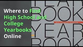 Where to Find High School and College Yearbooks Online [upl. by Adaline299]