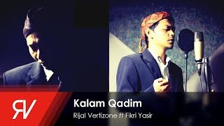 Kalam Qadim  Rijal Vertizone feat Fikri Yasir Qosidatul Quran Part II [upl. by Normandy]