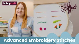 Intermediate Embroidery Stitches Tutorial  Get Started in Embroidery  Hobbycraft [upl. by Clie]