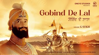 Gobind De Lal Full Video G Sukh  Oneye Studios  Devotional Songs [upl. by Acnayb6]