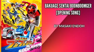 BAKUAGE SENTAI BOONBOOMGER OPENING SONG BY MASAKI ENDOH [upl. by Oruntha]