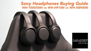 Sony Headphones Buying Guide WH1000XM4 vs WHH910N vs WHXB900N  DARADISER ® [upl. by Cirded340]