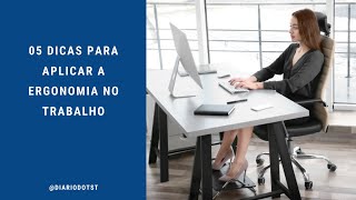 05 DICAS PARA APLICAR A ERGONOMIA NO TRABALHO [upl. by Nimzzaj233]