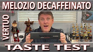 Nespresso Melozio Decaffeinato Vertuo 2021  Taste Test [upl. by Ewnihc]