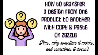 How to Copy and Paste a Design from one Product to Another on Zazzle [upl. by Ardnaxela]