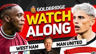 WEST HAM vs MANCHESTER UNITED Live With MARK GOLDBRIDGE [upl. by Ardnasella]