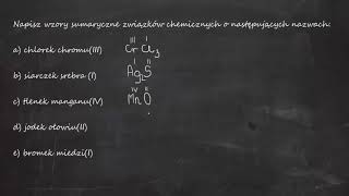Napisz wzory sumaryczne związków chemicznych o następujących nazwach  a chlorek chromuIII [upl. by Tebzil151]