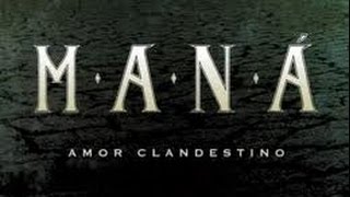 Mana Amor Clandestino Letra Video Oficial [upl. by Lona]