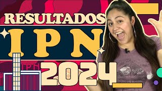 Resultados IPN 2024  Primera convocatoria [upl. by Riek]