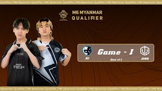 Game  1 AI ESPORTS vs ZINO ESPORTS  M6 Myanmar Qualifier [upl. by Nniroc]