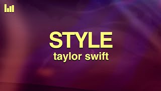 Taylor Swift  Style Lyrics [upl. by Miche]