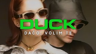 Duck  Dačo volim te Official Video [upl. by Sikleb]