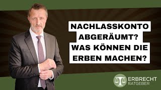 Konto des Erblassers leer geräumt – Welche Rechte haben die Erben [upl. by Uhile]