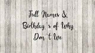 Full Names amp Birthdays of Why Dont We [upl. by Stannwood]