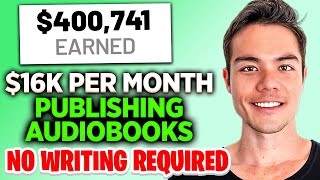 How to Make Money Publishing Audiobooks on Audible 16751 Per Month [upl. by Lemieux]