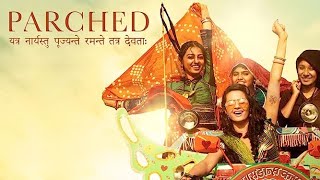 Parched Full Movie Review in Hindi  Story and Fact Explained  Radhika Apte  Surveen Chawla [upl. by Faustine]