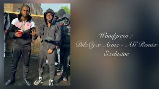 Woodgreen DilzOj x Armz  Anyting Green Remix Exclusive [upl. by Aelahs]