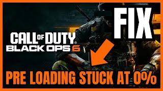 FIX Black Ops 6 Shaders PRELoading STUCK At 0 QUICK amp EASY 2024 [upl. by Notnel]