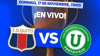 DEPORTIVO QUITO VS LIGA DE PORTOVIEJO EN VIVO ASCENSO ECUADOR 2024 [upl. by Lleznov]