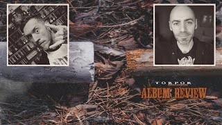 Torpor – ABSCISSION ALBUM REVIEW [upl. by Alanna461]