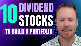 Building A 10 Stock Dividend Portfolio [upl. by Llebana]